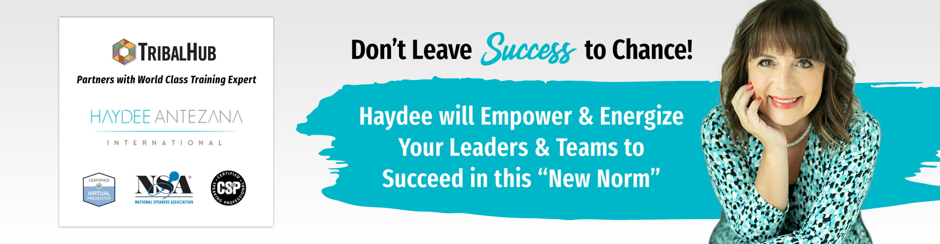 Don't leave success to chance - Haydee Antezana training expert